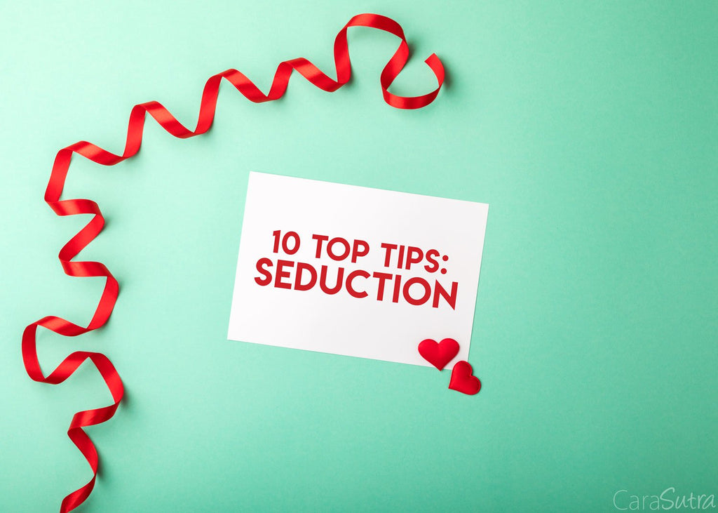 10 Seduction Tips That Really Work